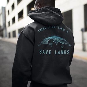 Save Lands || There is no planet b sweatshirt